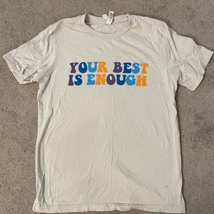 Your Best Is Enough tshirt